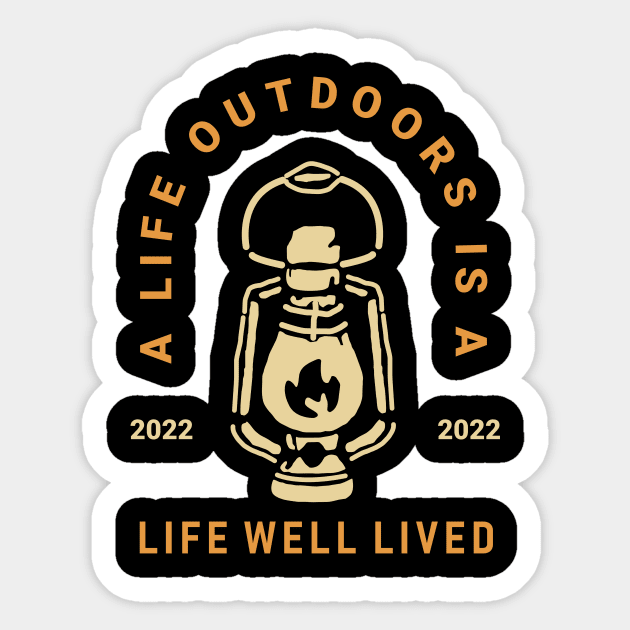 A Life Outdoors Is a Life well lived 2022 Sticker by 09Vintline_
